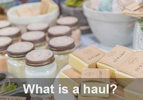 What is a Haul? What is a Haul?